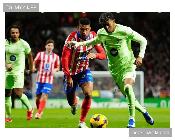 实时战报：巴萨vs马竞上半场结束，双方控球率64开但射正数持平